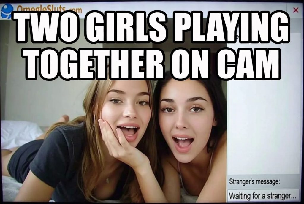 Two girls playing together on OmegleSluts real Omegle leaks confession