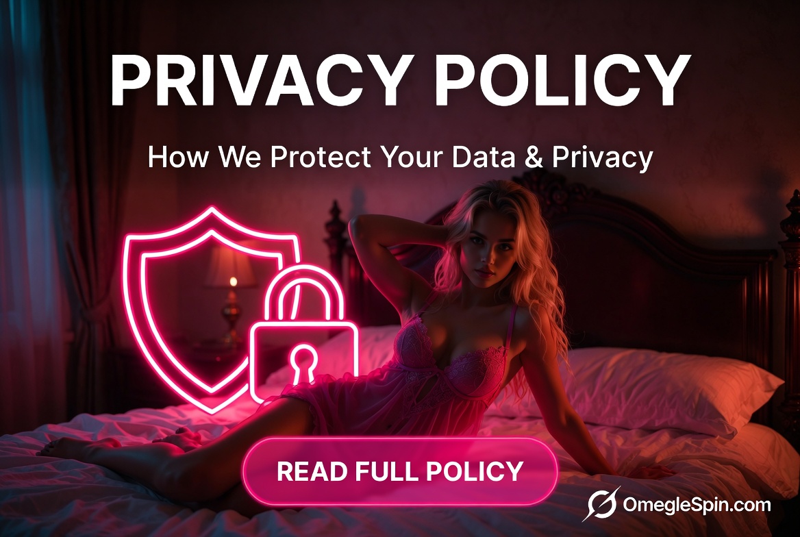 Privacy Policy – OmegleSpin - How We Protect Your Data and Privacy